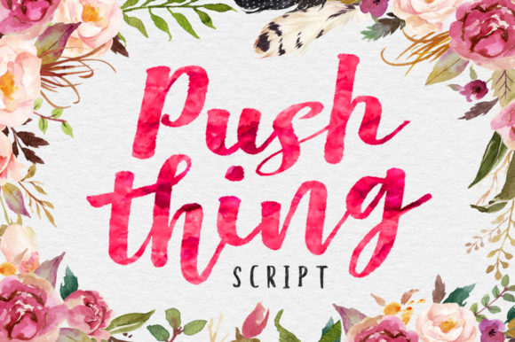 Push Thing: A Hand-Painted Script Font That Earns Attention